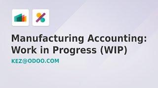 Manufacturing Accounting: Work in Progress (WIP) - Odoo 17 (Part 3 of 4)