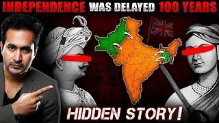 HIDDEN STORY! How INDIA Could've Gotten INDEPENDENCE 100 years Back