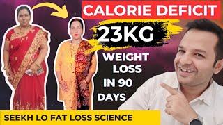 Calories Deficit Se Weight Loss Karna Seekh Lo | 24 KG Weight Loss in 3 Months Only