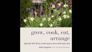 Bring small spaces alive with pots and bulb lasagnes with Jemima Bowker - Episode 196