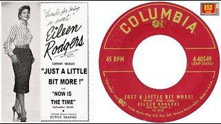 EILEEN RODGERS - Just A Little Bit More ! / Now Is The Time (1955)