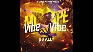 MIXTAPE VIBE SOU VIBE BY DJ ALLY 2024