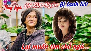 CS Kim Ngân bị lạnh lẽo lại muốn tìm chỗ ngủ…