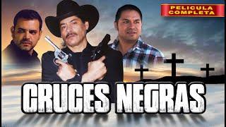 Cruces Negras | La Pelicula Completa | Gratis | Mexicana | Acción en español | DICIEMBRE 2024