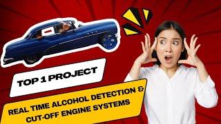 Real time alcohol detection and cut-off engine systems |Ankur project #scinceprojec #diy