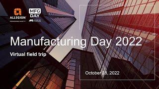 2022 MFG Day: Allegion’s Virtual Field Trip