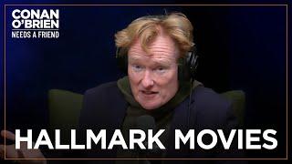 Conan Wants To Star In An Explicit Hallmark Movie | Conan O'Brien Needs A Friend