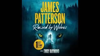 Raised by Wolves By James Patterson  | Audiobook Mystery, Thriller & Suspense