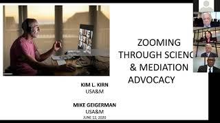 6.12.20 Zooming: Science & Mediation Advocacy, I’m a Lawyer, I’m not Biased & A Judicial Roundtable