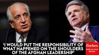 ‘The Taliban Is In Control Of Afghanistan’: Michael McCaul Presses Ambassador On Afghan Leadership