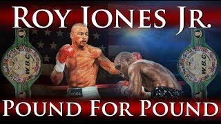 Roy Jones Jr. - Pound for Pound (The Prime Years + Knockouts)