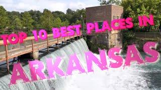 TOP 10 BEST PLACES TO MOVE TO IN ARKANSAS  ️