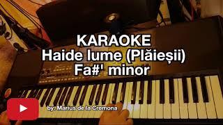 Haide lume - KARAOKE (Fa#' m)