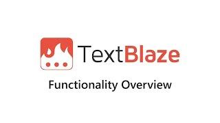 Get to know Text Blaze - Functionality Overview