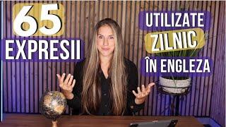 65 de expresii utilizate zilnic în limba engleză  Sunt foarte populare, trebuie să le cunoști!