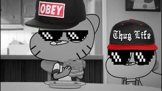 Amazing world of gumball thug life moments