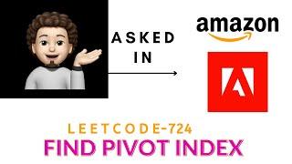 Find Pivot Index | Amazon | Adobe | Leetcode 724