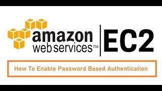 How to enable password authentication in ec2 | How to login with password  in ec2 instance