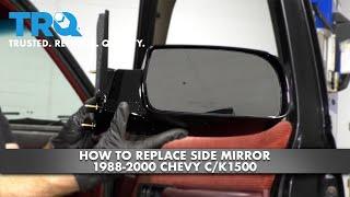 How to Replace Side Mirror Chevy C/K1500 1988-2000