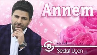 Sedat Uçan / Annem - Yeni İlahi