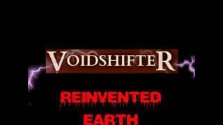 VOIDSHIFTER - Reinvented Earth