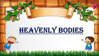 Heavenly Bodies || celestial bodies || Solar System || Heavenly Bodies class 2 to 5 #heavenlybodies