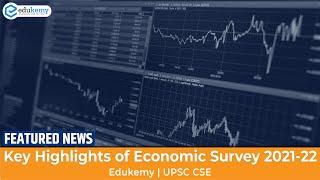 Key Highlights of Economic Survey 2021-22 | Featured News 1st February | Edukemy