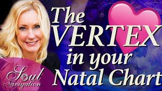 What is the Vertex in Astrology? Your Soulmates & Fated Encounters in the Natal Chart!