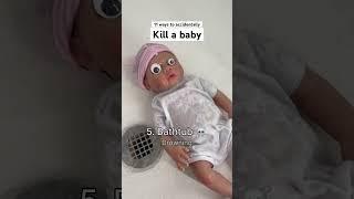 11 ways to accidentally kill a baby