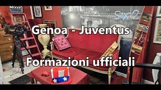 Genoa - Juventus Formazioni ufficiali. Nessuna sorpresa