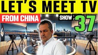 Amazing China Revealed! | LET'S MEET TV SHOW  Show 37