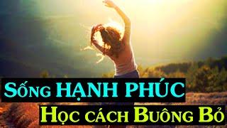 SỐNG HẠNH PHÚC- Học cách để buông bỏ quá khứ muộn phiền  - Thiền Đạo