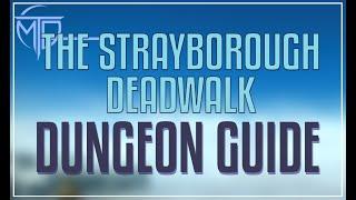 The Strayborough Deadwalk Dungeon Guide - FFXIV Dawntrail