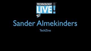 A3 Communications Technology Live: Sander Almekinders, TechZine, testimonial