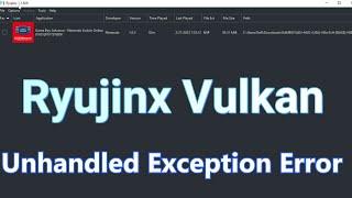 Ryujinx Vulkan Unhandled Exception Error