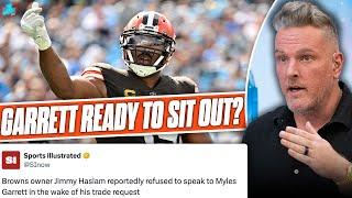 Myles Garrett Willing To Sit Out Games If Browns Don't Trade Him?! | Pat McAfee Show