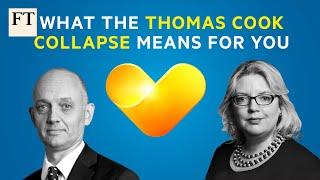 What the Thomas Cook collapse means for customers and investors | FT