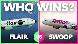 FLAIR vs SWOOP | Who is Canada's Best Budget Airline?