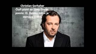 Christian Gerharer: The complete "Čtyři písně na slova čínské poezie 1944" (Haas)