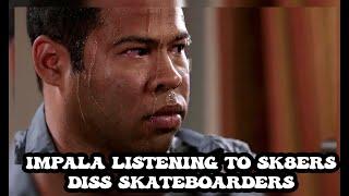 Why skateboarders control roller skating?/ Impala History/ Next expose video