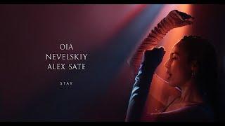 OIA, Nevelskiy & Alex Sate - Stay