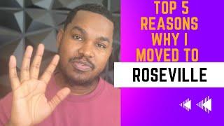 TOP 5 REASONS WHY I MOVED TO ROSEVILLE CALIFORNIA? Northern California Living | Near Sacramento