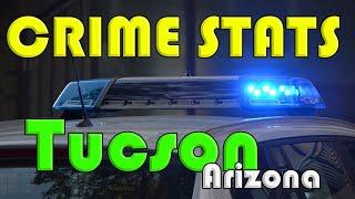 Tucson Arizona | Crime Statistics in Tucson, AZ