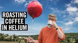 Can You Roast Coffee In Helium?