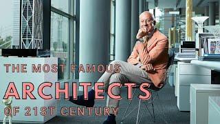 Top 10 Most Famous Architects of 21st Century!