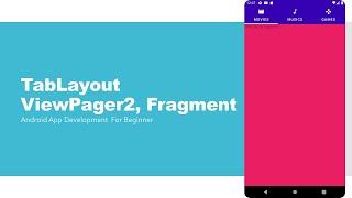 TabLayout with ViewPager2 and Fragment in android studio Beginner tutorial