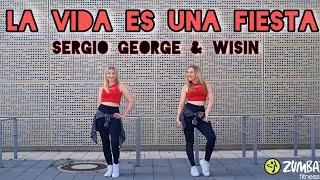 La Vida Es Una Fiesta  - Sergio George & WISIN  | Zumba | Zumbafitness | Salsa