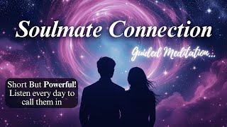 Short Guided Meditation to Attract Love and a Soulmate Connection 