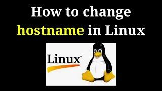 How to change hostname in Linux permanently | How to change Linux hostname permanently