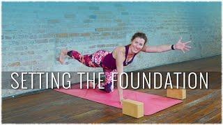 Vinyasa Yoga w/ Rachel Scott: Setting the Foundation